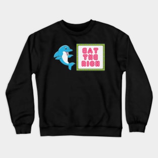 Eat The Rich Crewneck Sweatshirt